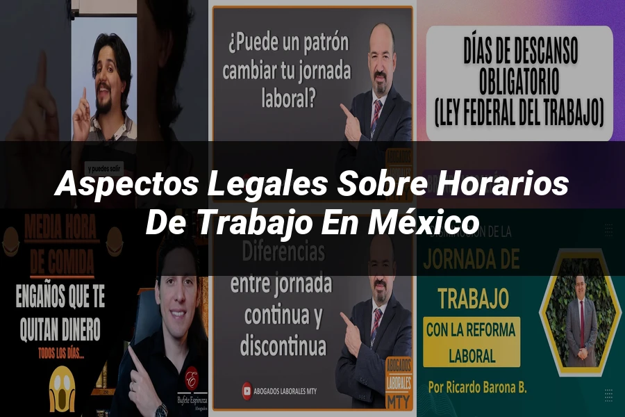 "Aspectos legales sobre horarios de trabajo en México"