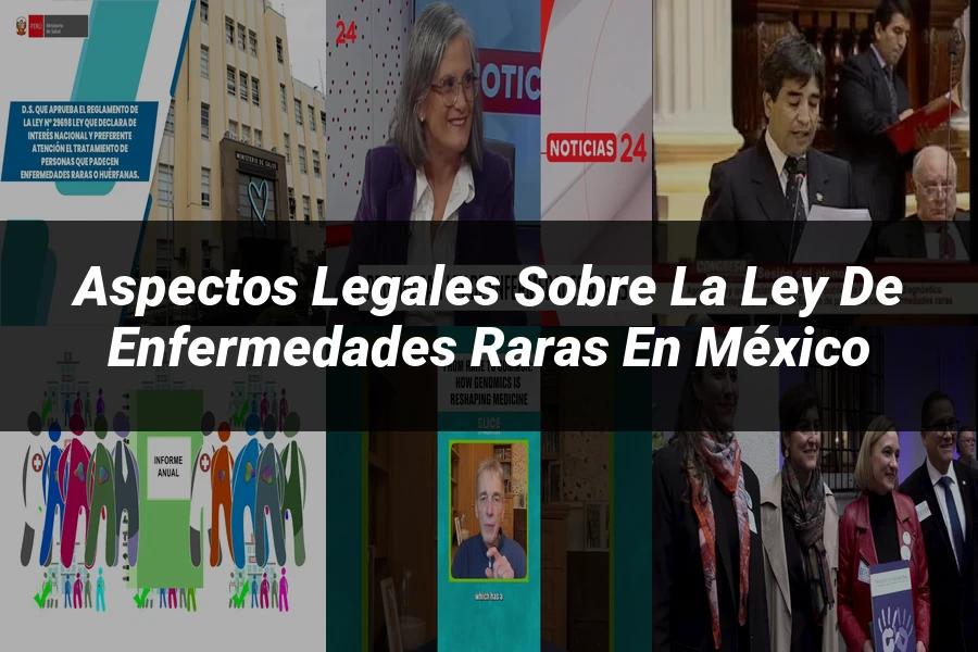 "Aspectos legales sobre la ley de enfermedades raras en México"