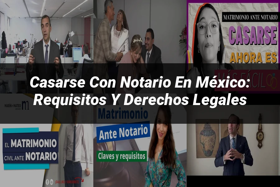 "Casarse con Notario en México: Requisitos y Derechos Legales"