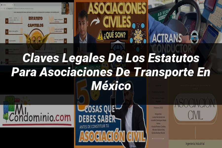 "Claves Legales de los Estatutos para Asociaciones de Transporte en México"