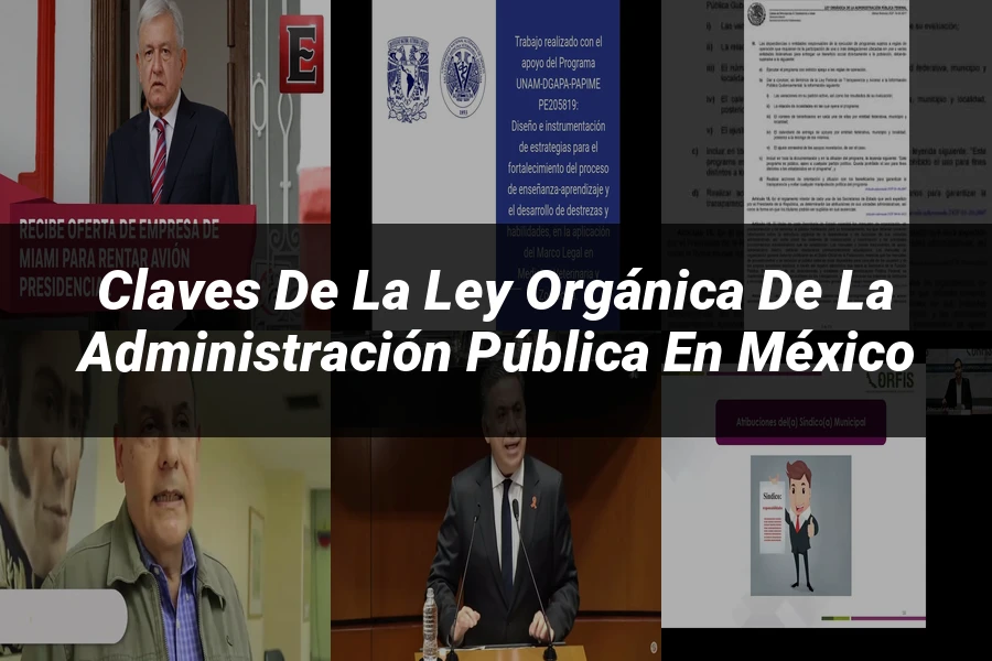 "Claves de la Ley Orgánica de la Administración Pública en México"