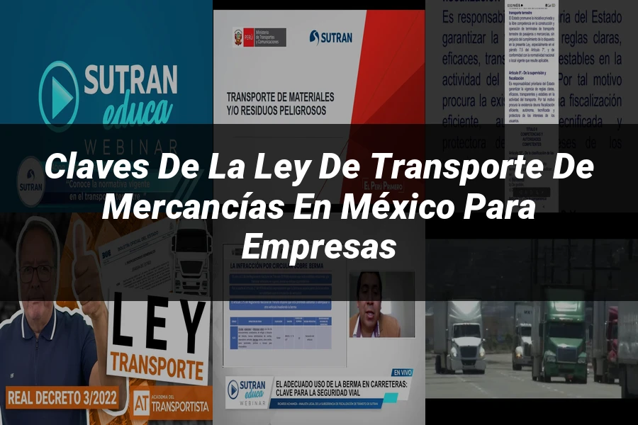 "Claves de la Ley de Transporte de Mercancías en México para Empresas"