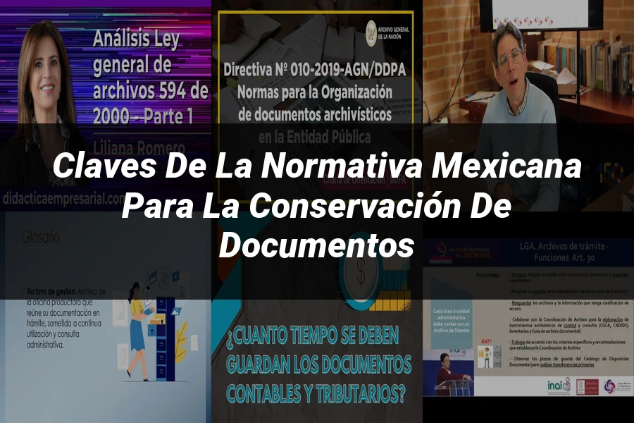 "Claves de la Normativa Mexicana para la Conservación de Documentos"