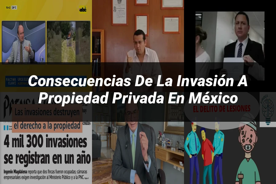 "Consecuencias de la Invasión a Propiedad Privada en México"