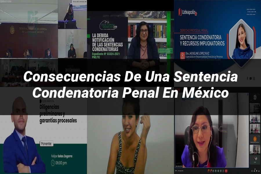 "Consecuencias de una sentencia condenatoria penal en México"