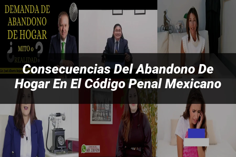 "Consecuencias del abandono de hogar en el código penal mexicano"