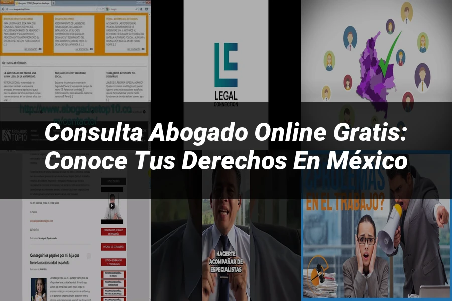 "Consulta Abogado Online Gratis: Conoce tus Derechos en México"