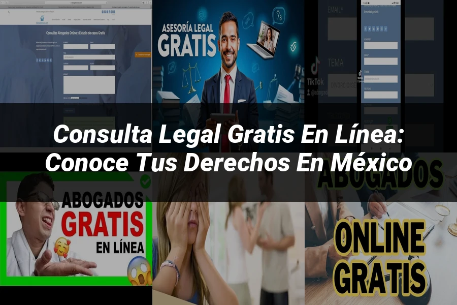 "Consulta Legal Gratis en Línea: Conoce tus Derechos en México"