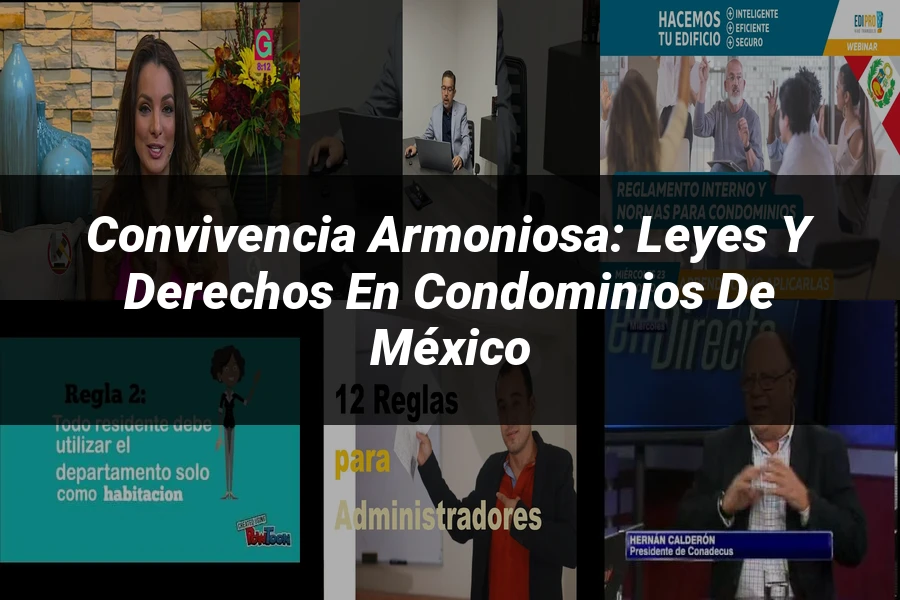 "Convivencia Armoniosa: Leyes y Derechos en Condominios de México"
