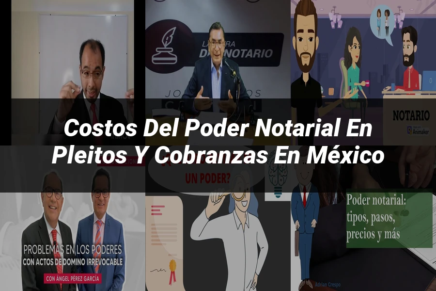 "Costos del poder notarial en pleitos y cobranzas en México"