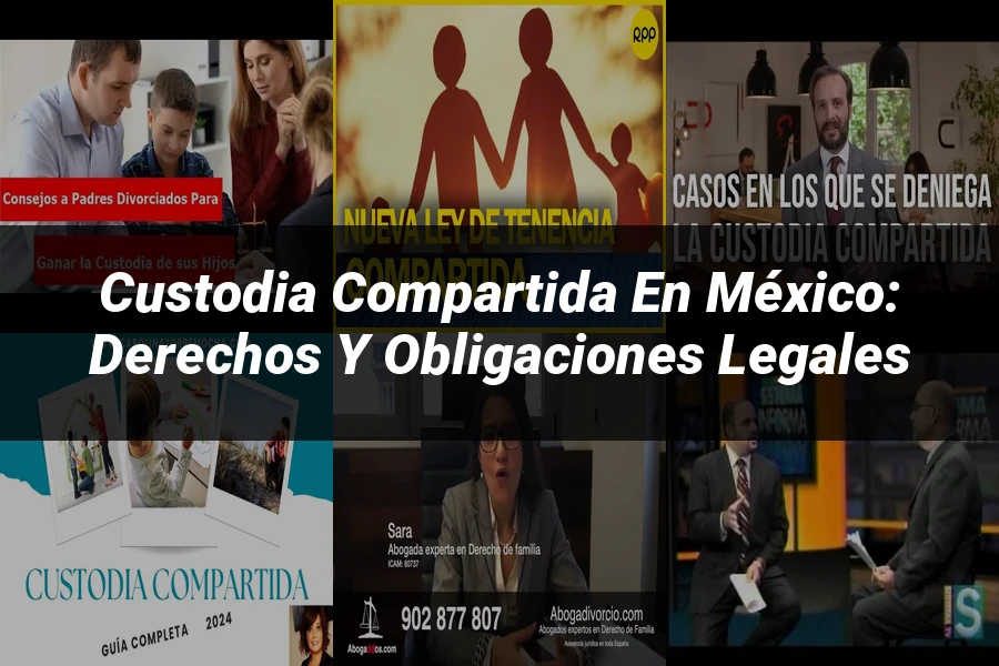 "Custodia Compartida en México: Derechos y Obligaciones Legales"