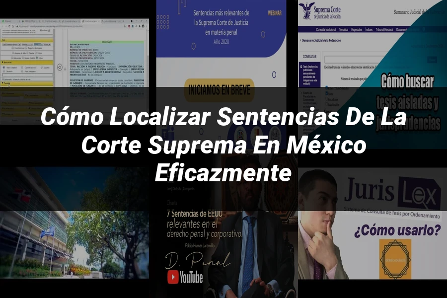 "Cómo Localizar Sentencias de la Corte Suprema en México Eficazmente"