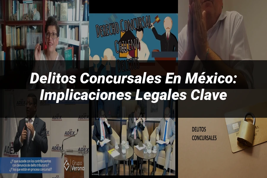 "Delitos Concursales en México: Implicaciones Legales Clave"