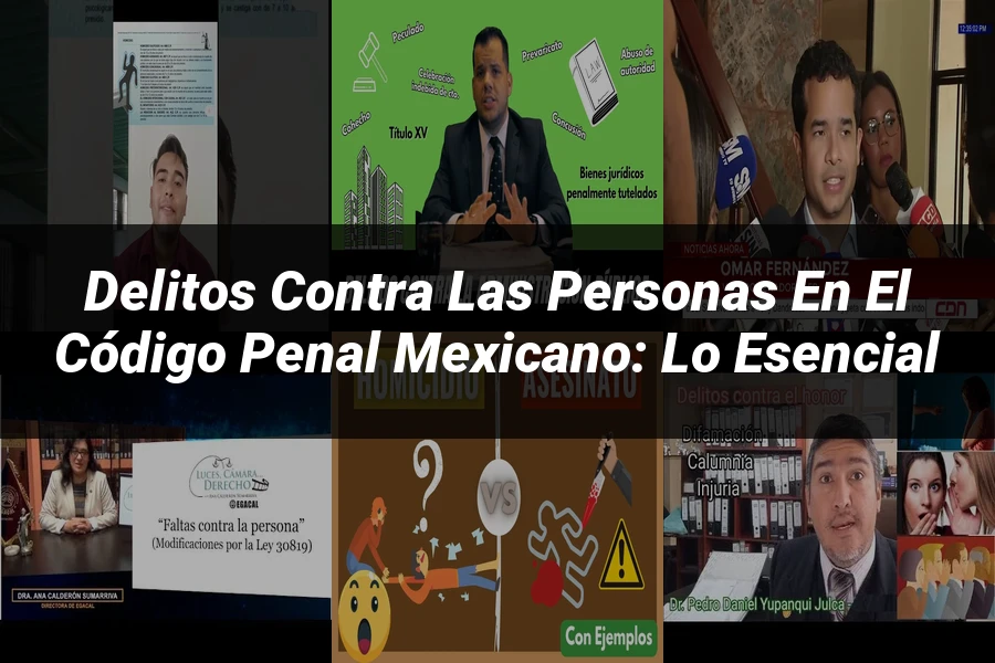 "Delitos contra las Personas en el Código Penal Mexicano: Lo Esencial"
