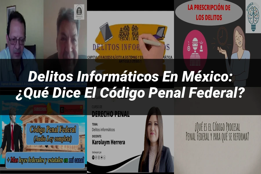 "Delitos informáticos en México: ¿Qué dice el código penal federal?"