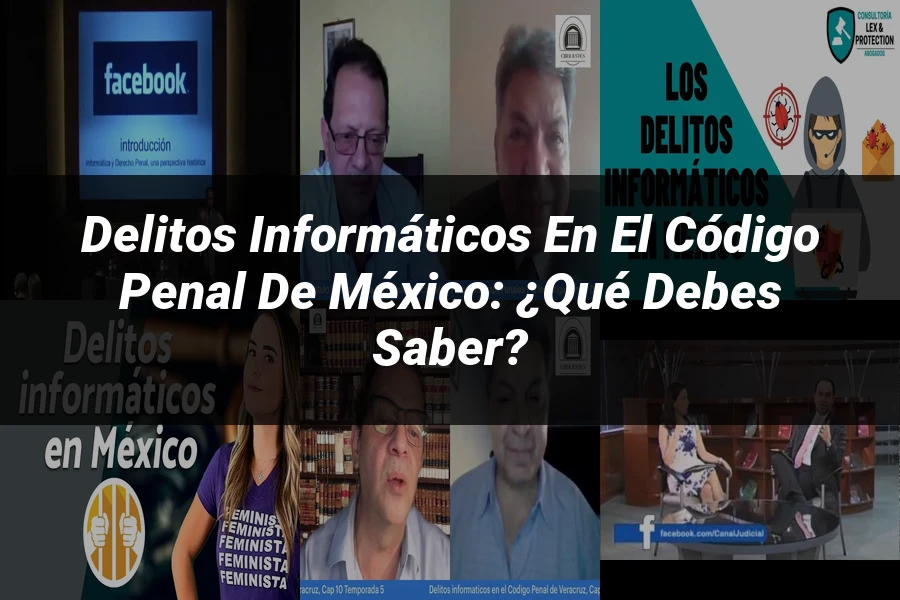 "Delitos informáticos en el código penal de México: ¿Qué debes saber?"