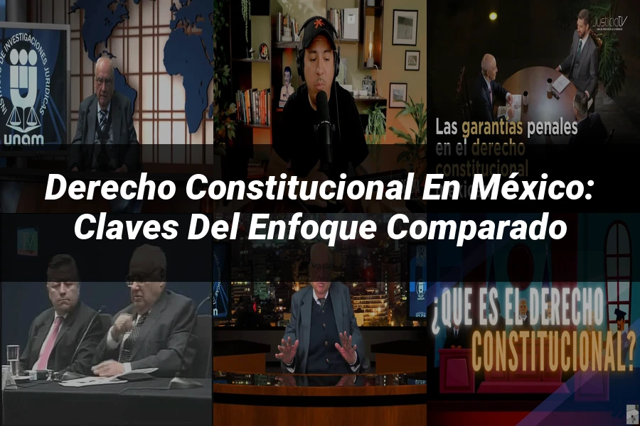 "Derecho Constitucional en México: Claves del Enfoque Comparado"