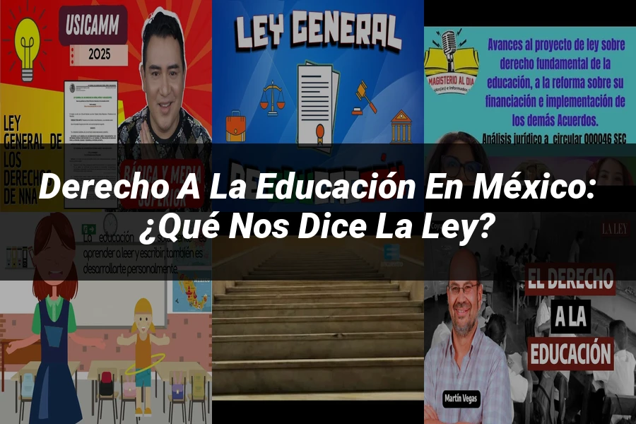 "Derecho a la educación en México: ¿Qué nos dice la ley?"