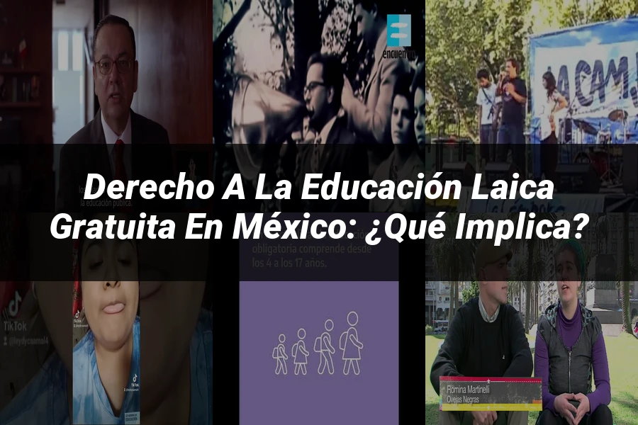 "Derecho a la educación laica gratuita en México: ¿Qué implica?"