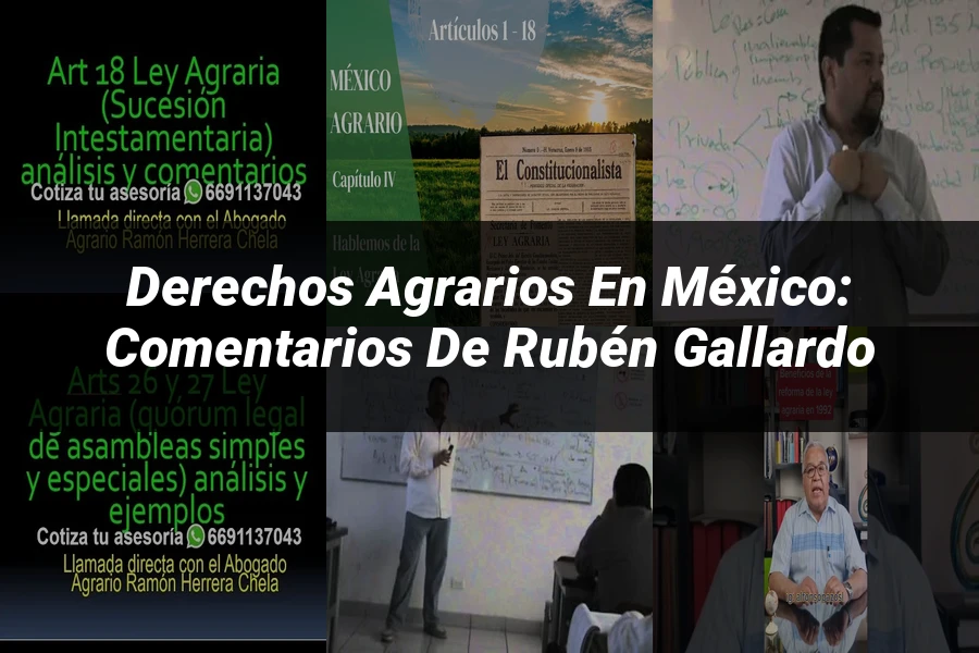 "Derechos Agrarios en México: Comentarios de Rubén Gallardo"