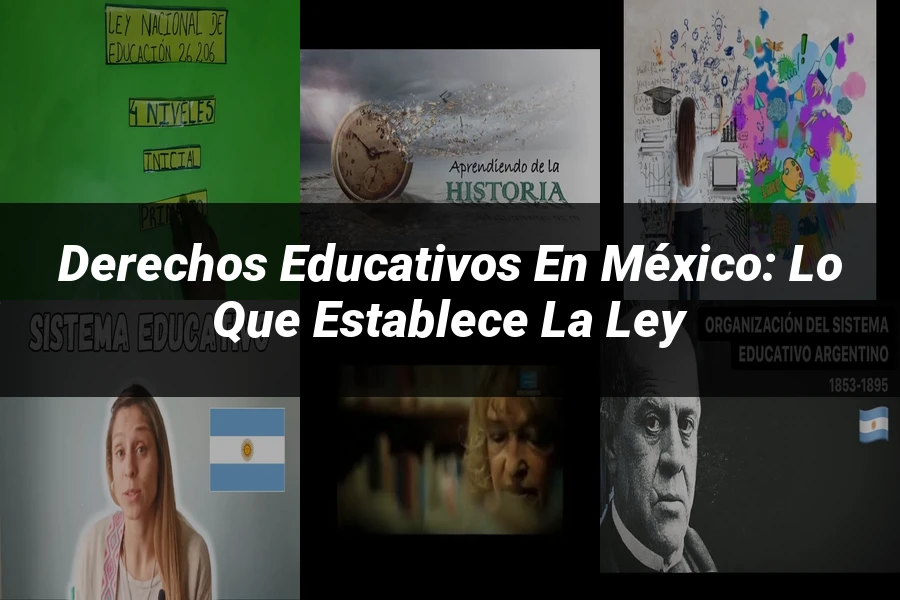 "Derechos Educativos en México: Lo Que Establece la Ley"