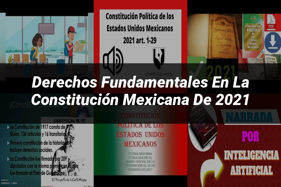 "Derechos Fundamentales en la Constitución Mexicana de 2021"