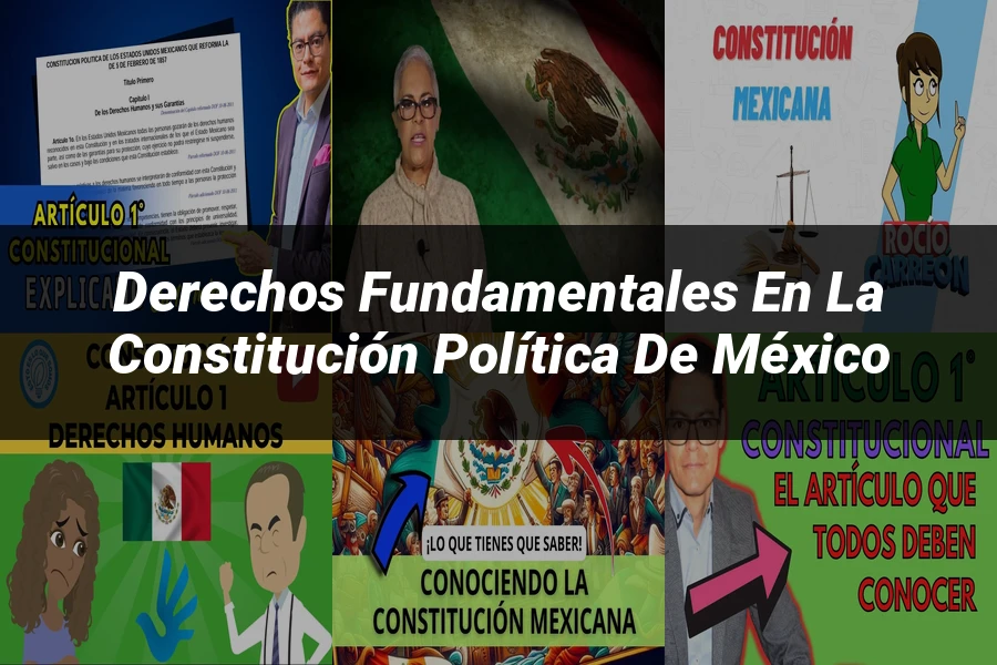 "Derechos Fundamentales en la Constitución Política de México"