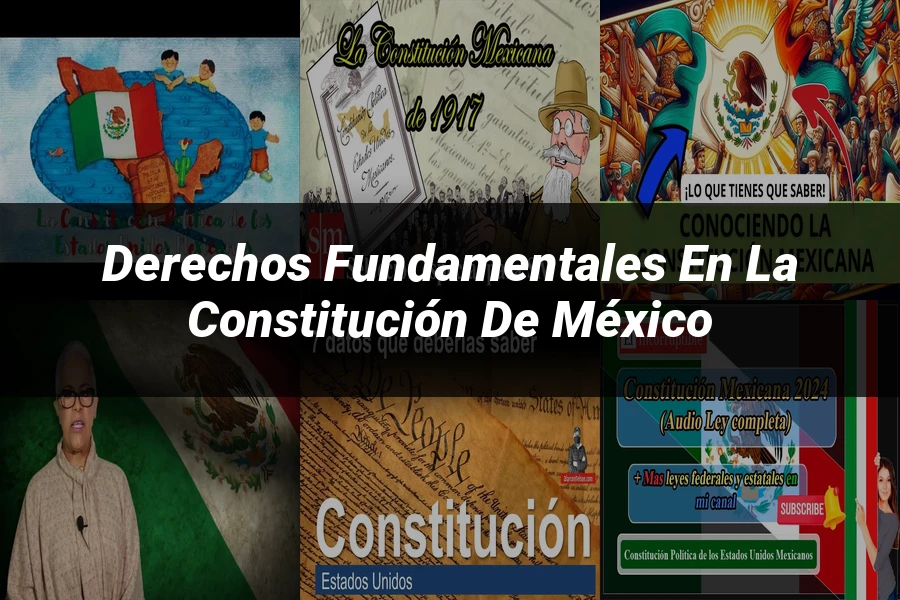 "Derechos Fundamentales en la Constitución de México"