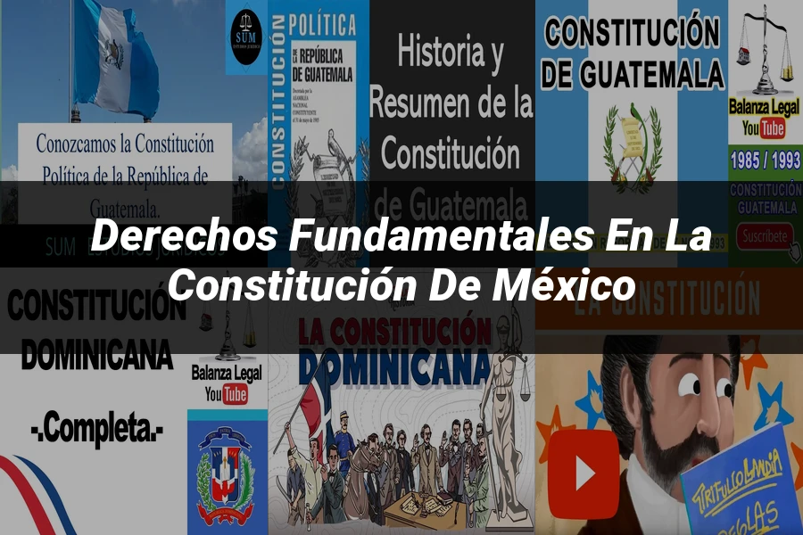 "Derechos Fundamentales en la Constitución de México"