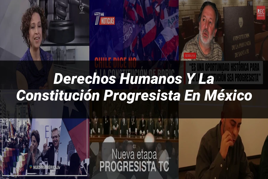 "Derechos Humanos y la Constitución Progresista en México"
