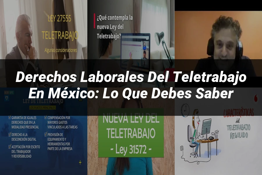 "Derechos Laborales del Teletrabajo en México: Lo Que Debes Saber"