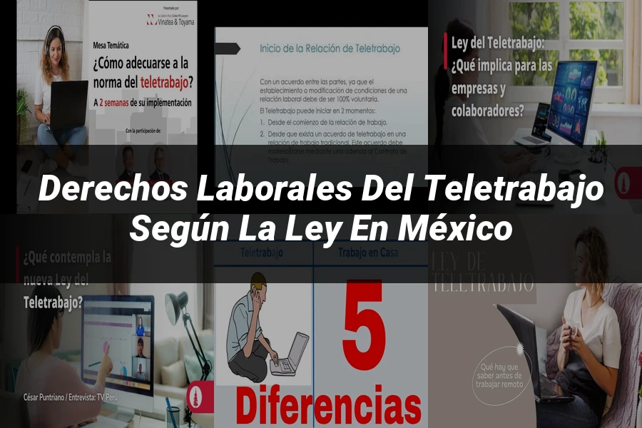 "Derechos Laborales del Teletrabajo según la Ley en México"