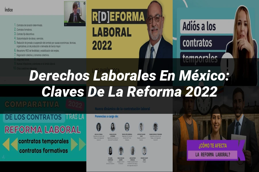 "Derechos Laborales en México: Claves de la Reforma 2022"