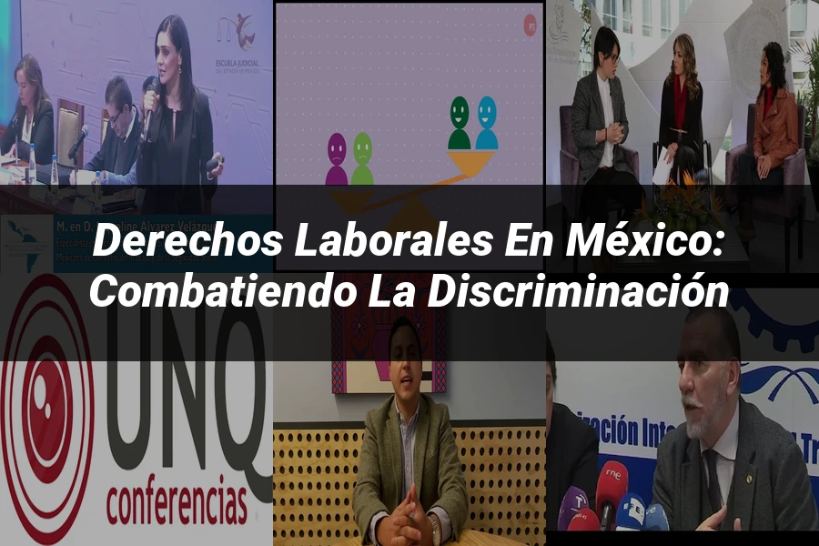"Derechos Laborales en México: Combatiendo la Discriminación"
