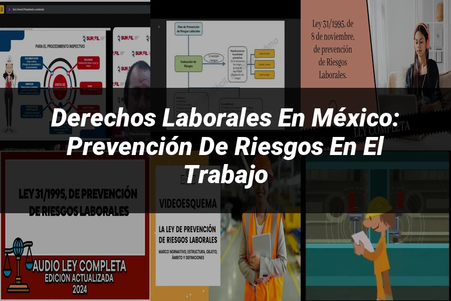 "Derechos Laborales en México: Prevención de Riesgos en el Trabajo"