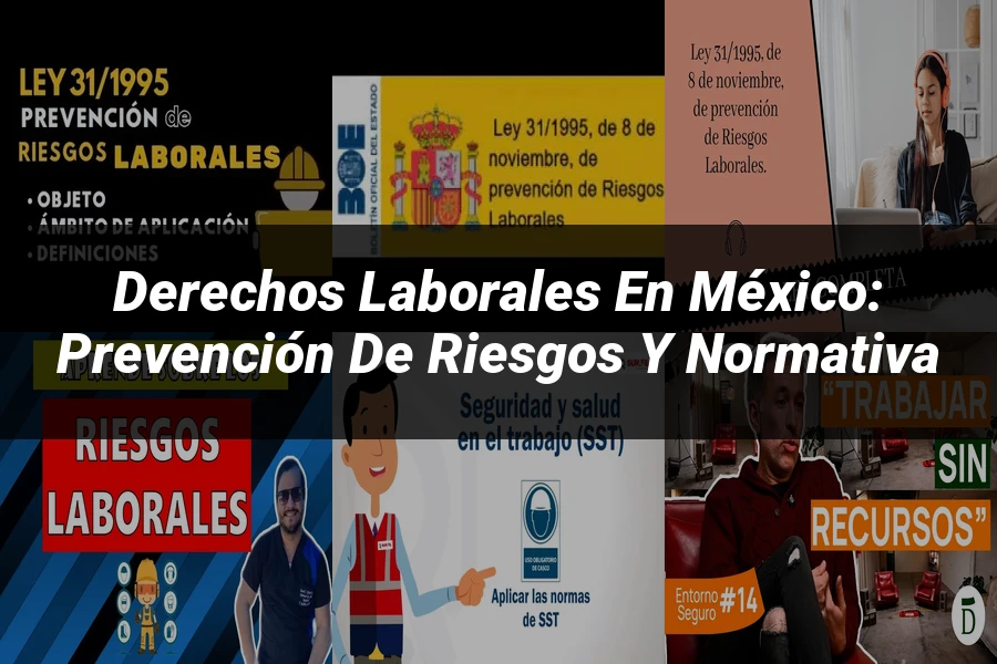 "Derechos Laborales en México: Prevención de Riesgos y Normativa"