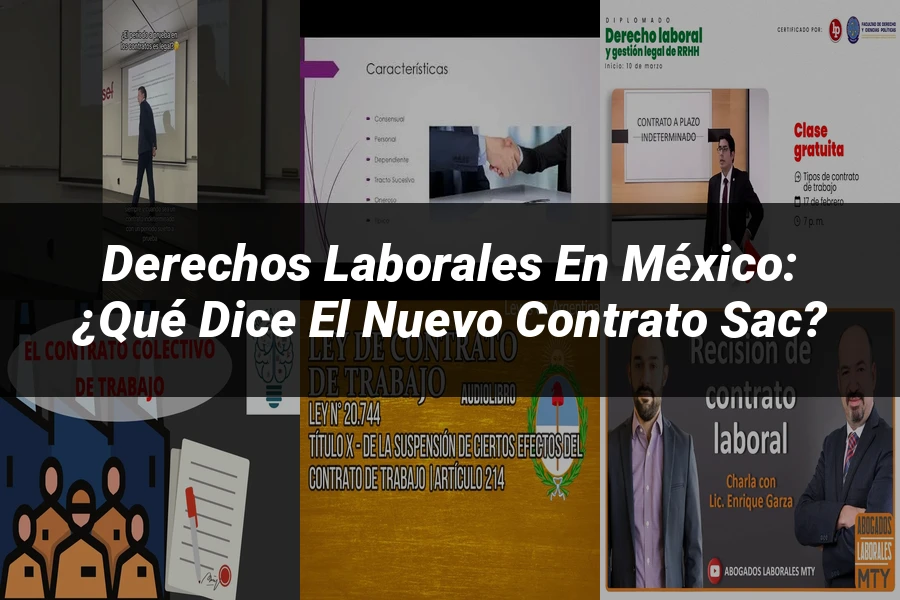 "Derechos Laborales en México: ¿Qué Dice el Nuevo Contrato SAC?"