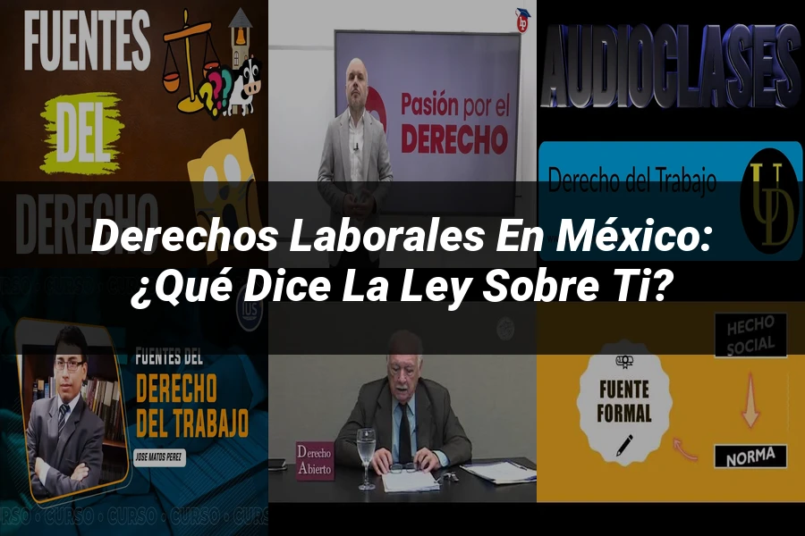 "Derechos Laborales en México: ¿Qué Dice la Ley sobre Ti?"
