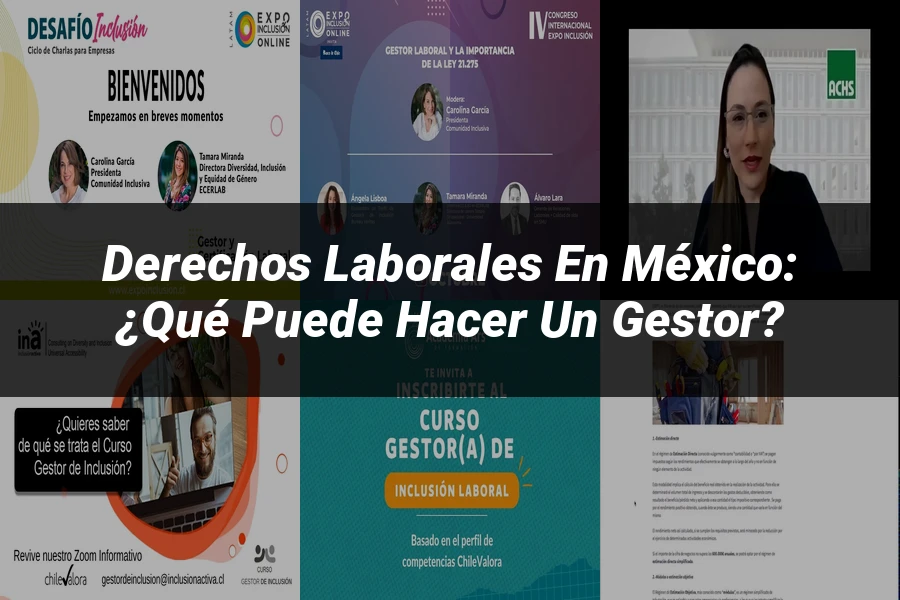 "Derechos Laborales en México: ¿Qué Puede Hacer un Gestor?"