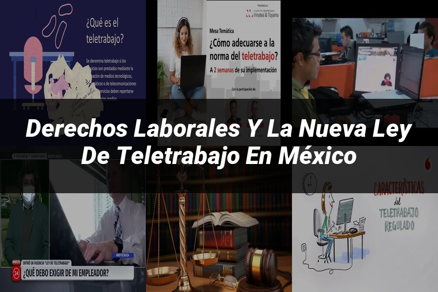 "Derechos Laborales y la Nueva Ley de Teletrabajo en México"