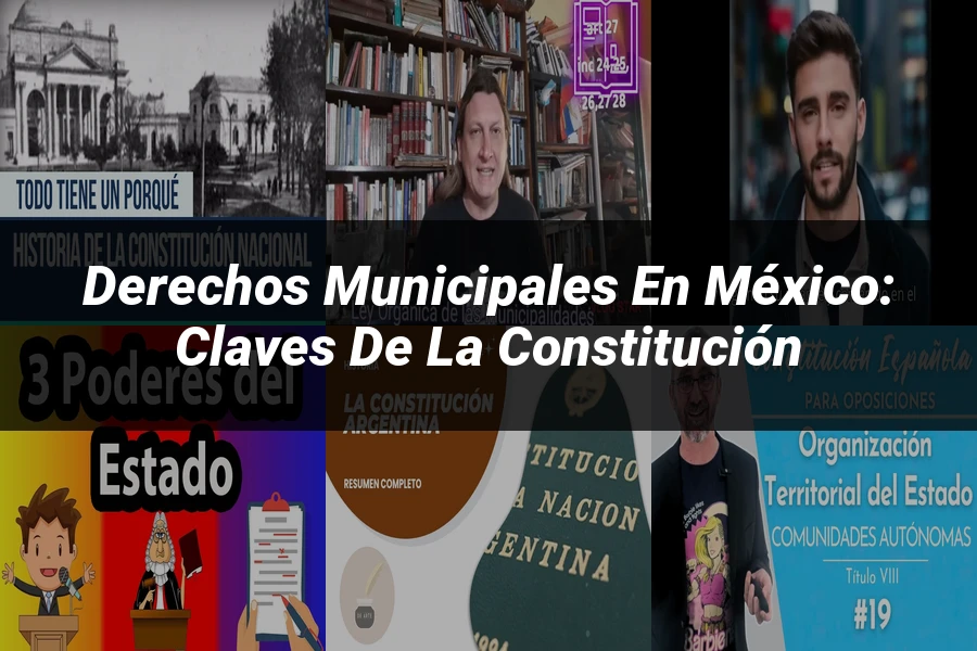"Derechos Municipales en México: Claves de la Constitución"