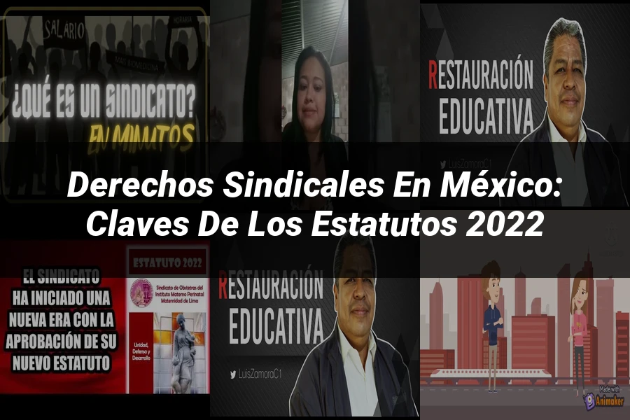 "Derechos Sindicales en México: Claves de los Estatutos 2022"