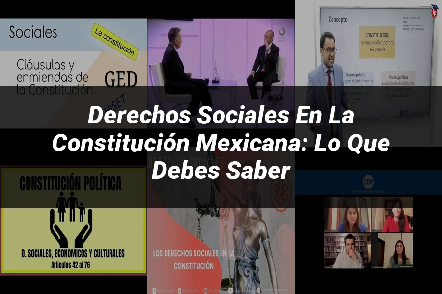 "Derechos Sociales en la Constitución Mexicana: Lo que Debes Saber"