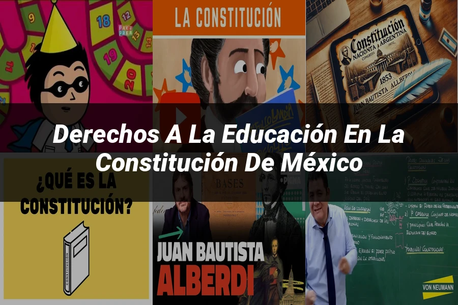 "Derechos a la educación en la Constitución de México"