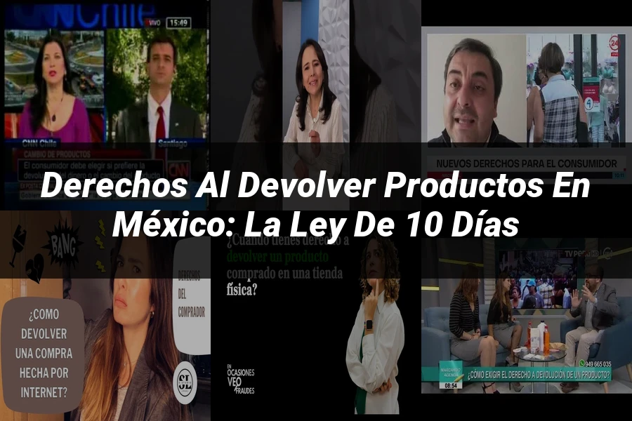 "Derechos al devolver productos en México: la ley de 10 días"