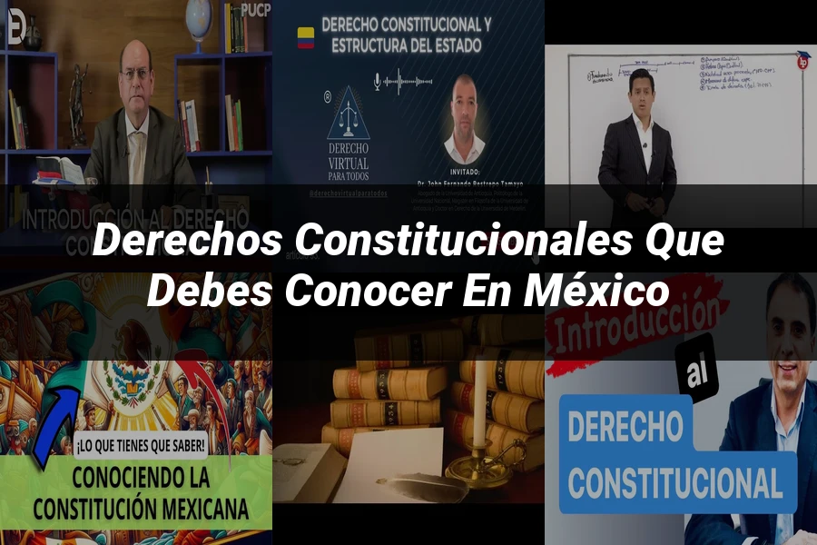 "Derechos constitucionales que debes conocer en México"