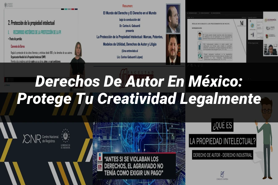 "Derechos de Autor en México: Protege tu Creatividad Legalmente"