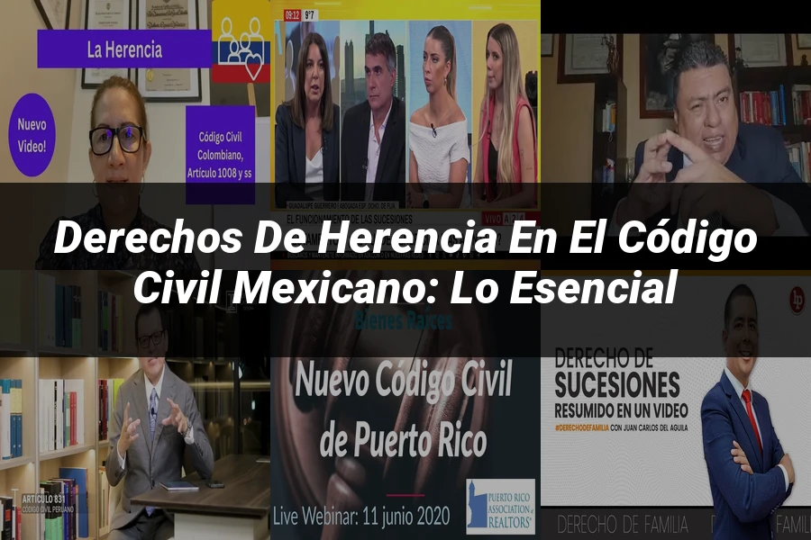"Derechos de Herencia en el Código Civil Mexicano: Lo Esencial"
