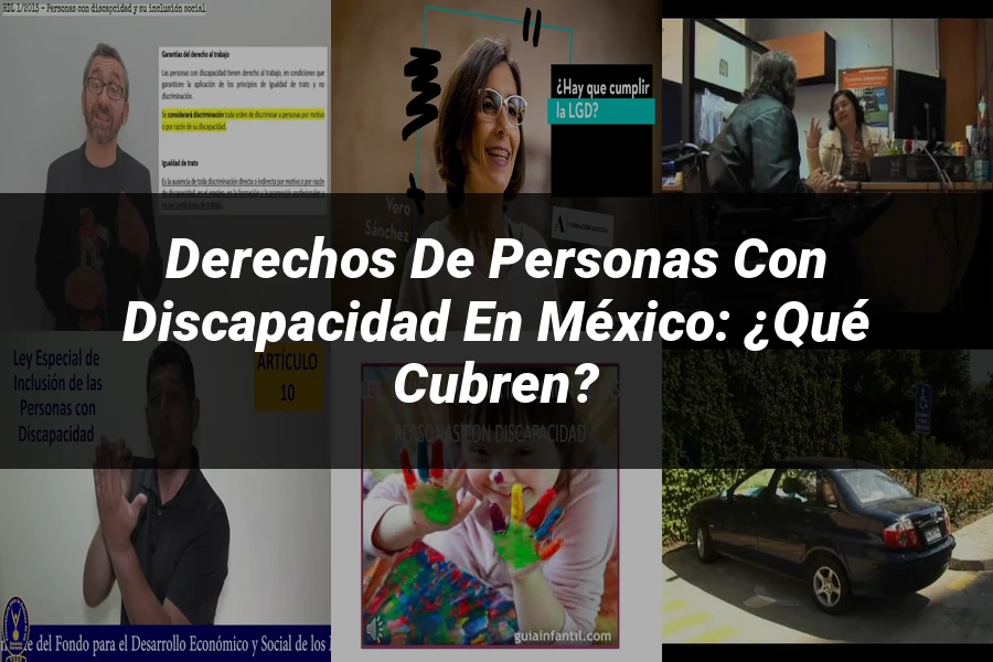 "Derechos de Personas con Discapacidad en México: ¿Qué Cubren?"