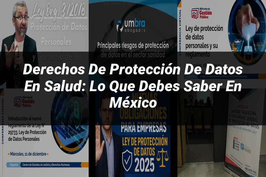"Derechos de Protección de Datos en Salud: Lo que Debes Saber en México"